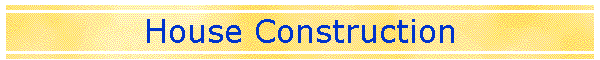 House Construction